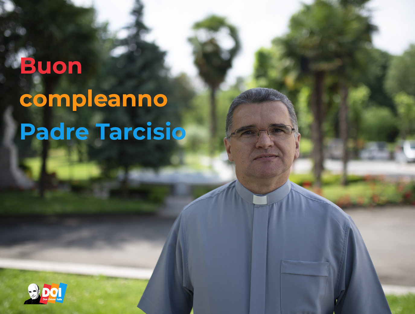 Buon Compleanno Padre Tarcisio - Don Orione Italia